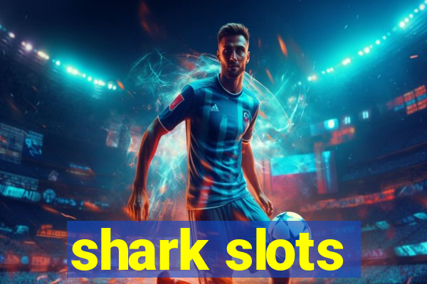 shark slots